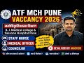ATF MCH PUNE VACCANCY 2026 l BJ MEDICAL COLLEGE PUNE l STAFF NURSE DOCTOR COUNSELLOR 