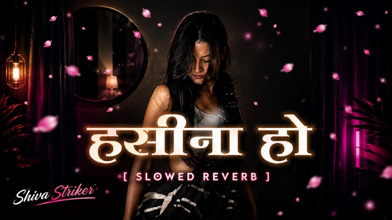 Hasina Ho | Slowed And Reverb | Nagin Wala Dance Bhojpuri Song | Nilkamal Singh