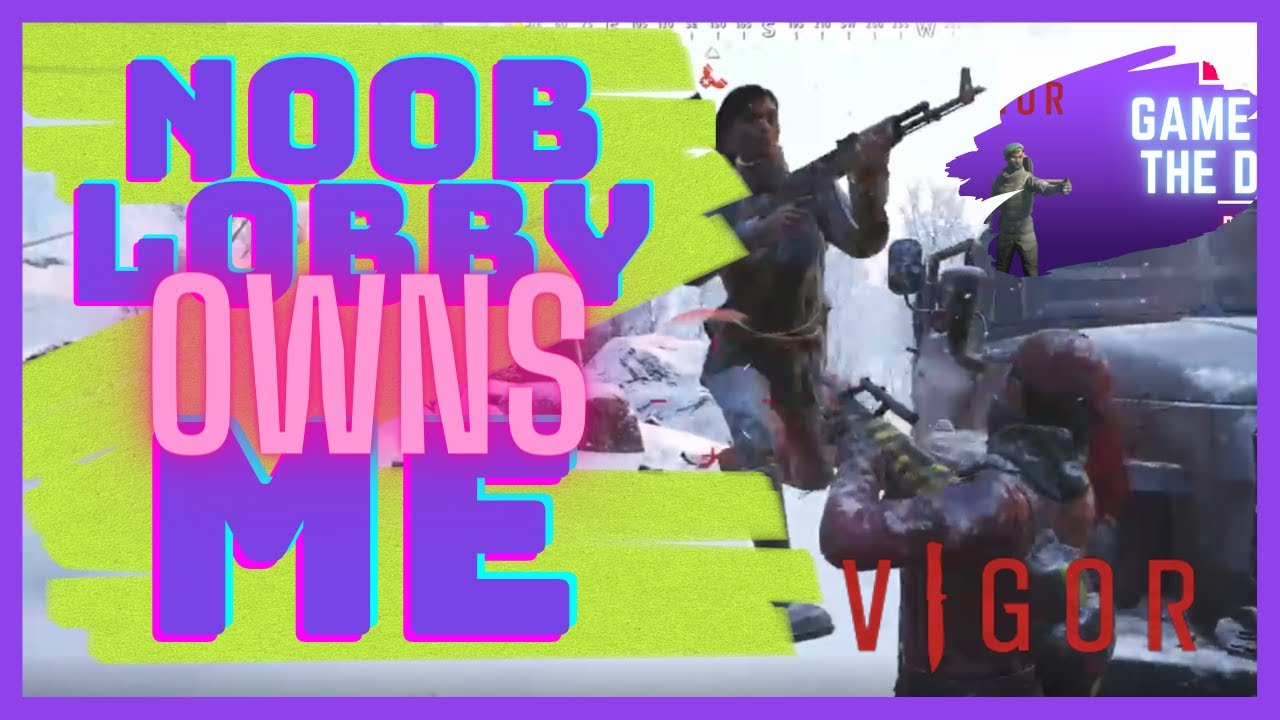 Noob Lobby Owns Me and My AUR A1 | Vigor Season 12 | Game of the Day