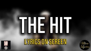 50 Cent - The Hit (Lyrics on Screen Video 🎤🎶🎸🥁)