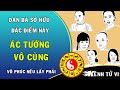 Đàn bà sở hữu những đặc điểm này độc ác vô cùng Vô phúc nếu lấy phải