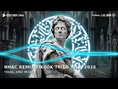 TOP 30 NHẠC REMIX TIKTOK HAY NHẤT 2026 - TỔNG HỢP NHẠC THỊNH HÀNH HIỆN NAY 🎼 NHẠC REMIX TIKTOK HAY