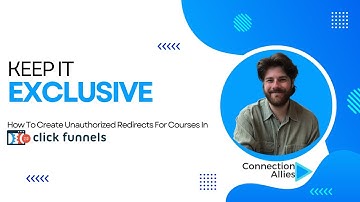 How To Create Unauthorized Redirects For Courses In ClickFunnels 2.0