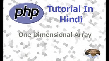 PHP Programming Tutorial - 14 - One Dimensional Array | Hindi