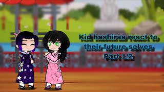 Kid Hashiras React To Their Future Selvesknygacharead Desc
