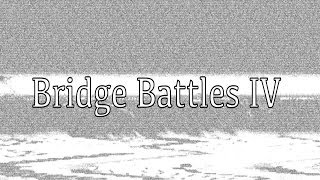 Bridge Battle iv?
This was a tape that we found in my backyard. I hope you enjoy. Bridge Battle iv?
