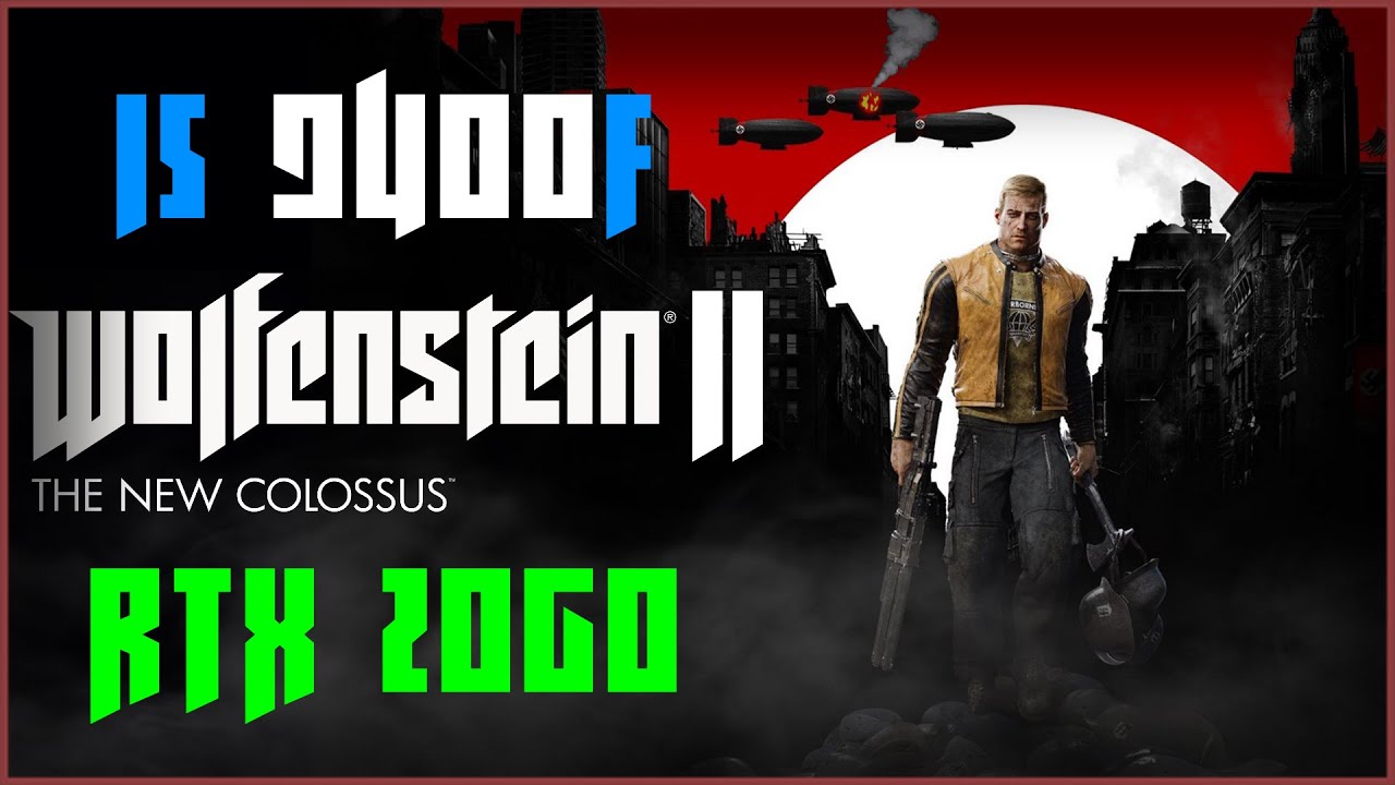 Wolfenstein II: The New Colossus - Mein Leben Settings /// I5 9400F + RTX 2060 + 16GB