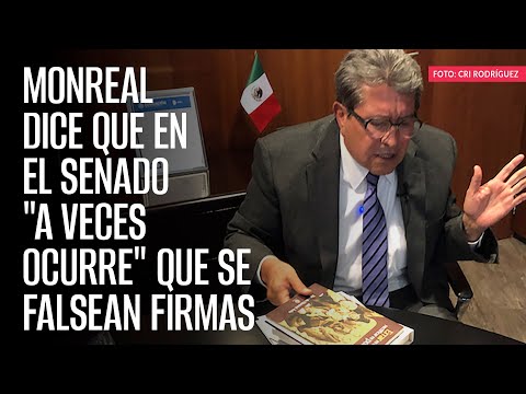 Monreal dice que en el Senado 