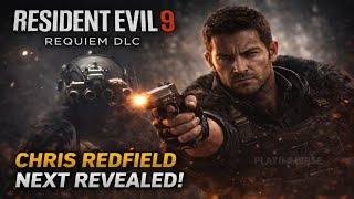 Resident Evil 9 Requiem Dlc - Chris Redfield Next Revealed 4K 60Fps Ultra Hd