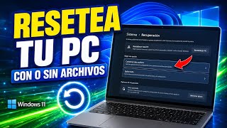 Cómo RESTABLECER Windows 11 de fábrica 💻 con o sin respaldo | Tutorial Paso por paso