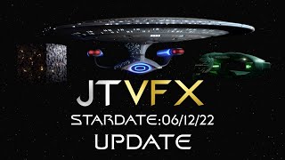 (JTVFX) Stardate 6/12/22: An Update