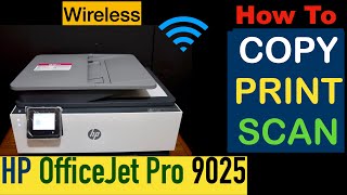 How To Copy, Print, Scan With Hp Officejet Pro 9025 Printer Review ?