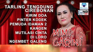 Full Nonstop Tarling Tengdung Cirebonan - Sinden Mimi Carini