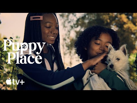 Puppy Place — Season 2 Official Trailer | Apple TV+