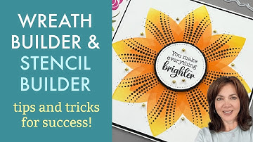 Wreath Builder and Stencil Builder - Tips and Tricks For Success