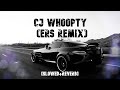 CJ WHOOPTY ERS REMIX SLOWED REVERB