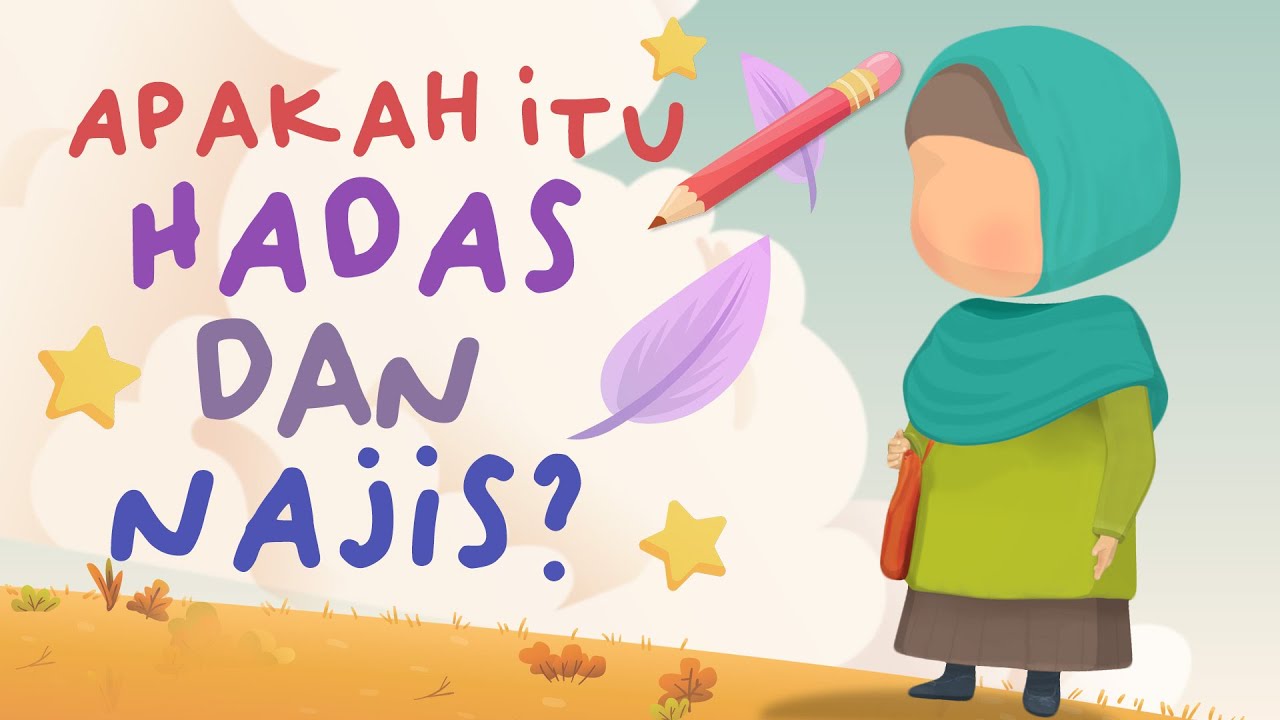 mengenal apakah itu hadas dan najis