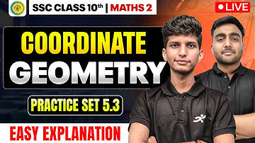 Coordinate Geometry Practice Set 5.3 | Class 10 Maths 2 Ch 5 | Maharashtra Board 2025-26 SSC