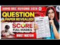 AIIMS B.Sc Nursing Question Paper & Score 85+ 📄