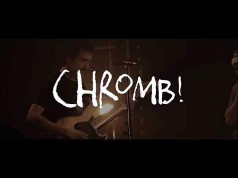 Chromb ! — CHROMB! - Bobby (LIVE)