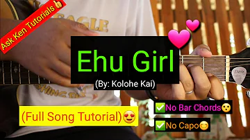 Ehu Girl - Kolohe Kai (Full Song Tutorial) | (Super Easy Chords)😍