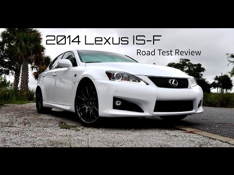 2014 Lexus IS-F - Road Test Review