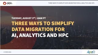 An Atempo / DDN Webinar catch-up :  Three Ways to Simplify Data Migration for AI, Analytics and HPC