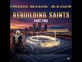 Attempting to rebuild the saints final part