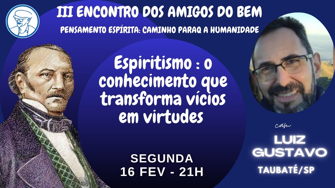 Espiritismo : o conhecimento que  transforma vícios em virtudes-Luiz Gustavo ©TV Chico Xavier Brasil
