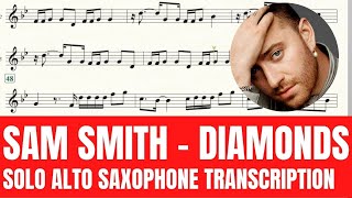 Sam Smith - Diamonds - Solo Alto Saxophone Sheet Music in Original Key