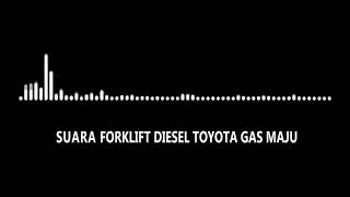 Suara Forklift Diesel Toyota Di Gas Maju