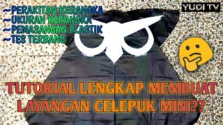 Membuat Layangan Celepuk Mini  | Layangan Celepuk Plastik