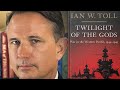 Twilight of the Gods: War in the Western Pacific, 1944-1945 with Ian Toll