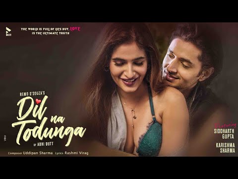 Dil Na Todunga | MK | Remo D'Souza | Abhi Dutt | Siddharth | Karishma S | New Romantic Song | BLive