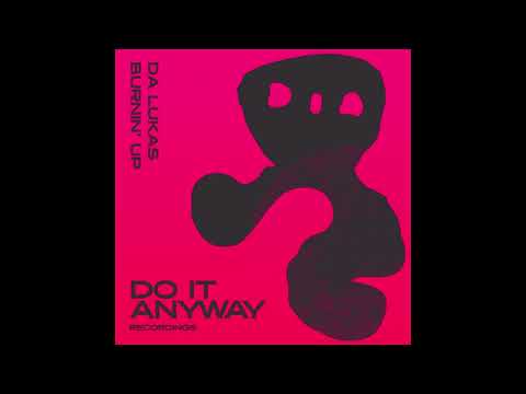 Da Lukas - Burnin' Up (Jaegerossa Remix)