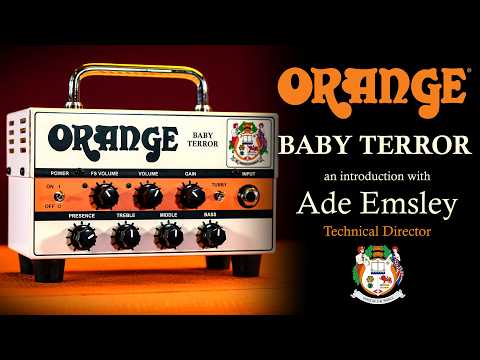 Orange Amps Baby Terror: An Introduction with Ade Emsley
