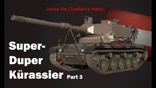 Inside the Chieftain's Hatch: Super Kurassier, Pt 3. by The Chieftain 53,096 views 7 months ago 18 minutes