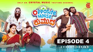 Opposite House Kumuda - Episode 4 | Kannada Webseries | Priya Savadi | Suprith Kaati | Prashanth