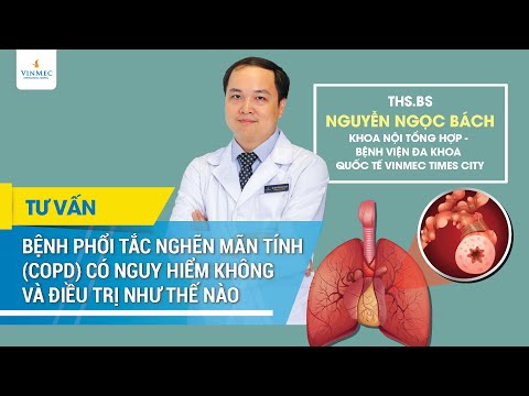 Hội Chứng Tắc Nghẽn Đường Hô Hấp Dưới - Bệnh phổi tắc nghẽn mãn tính (COPD) có nguy hiểm không và cách điều trị