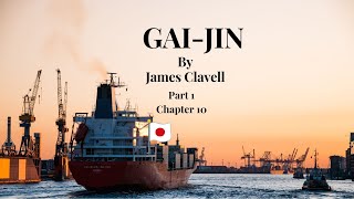 Gai-Jin by James Clavell - Audiobook Part 1 - Chapter 10