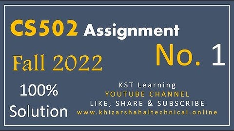 CS502 Assignment 1 Fall 2022 Solution | CS502 Assignment No. 1 Solution Fall 2022