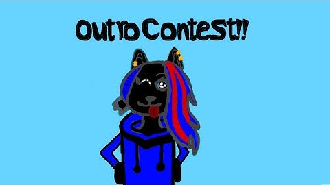 Outro Contest!! (Read Desc)