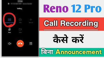 OPPO Reno 12 Series Call Recording Kaise Kare Without Announcement ! OPPO Reno 12 Pro Call Record