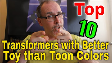 GotBot Counts Down: Top 10 Transformers with a Better Toy Over Toon Color Scheme