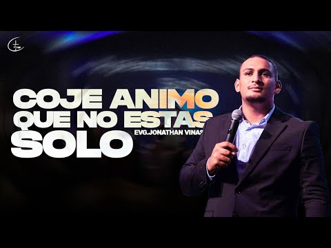Take heart, you're not alone | Evg. Jonathan Viñas