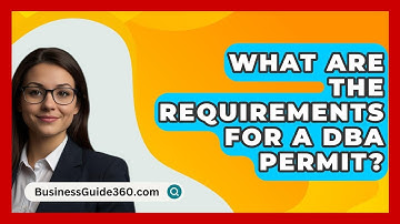 What Are The Requirements For A DBA Permit? - BusinessGuide360.com