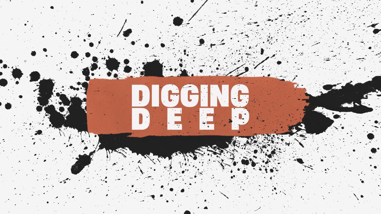 SERMON:  Digging Deep - Week 1: "John 3:16"