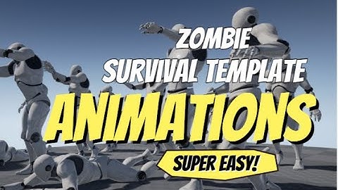 Zombie Survival Template UE4 | Change Walk Animations Mocaps EASY!