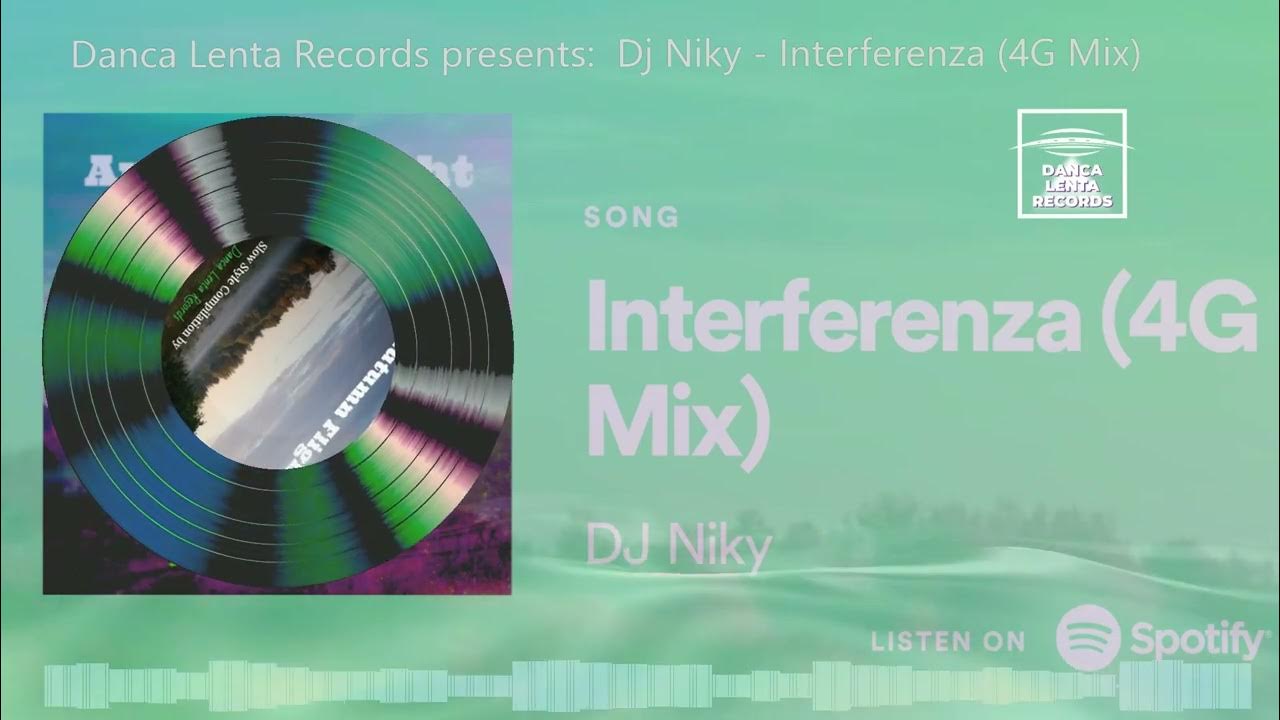 Dj Niky -  Interferenza (4G Mix)