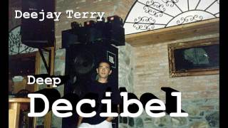 Deejay Terry - Deep Decibel